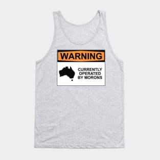 WARNING: CURRENTLY OPERATED BY MORONS Tank Top